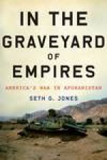 In the Graveyard of Empires Americas War in Afghanistan