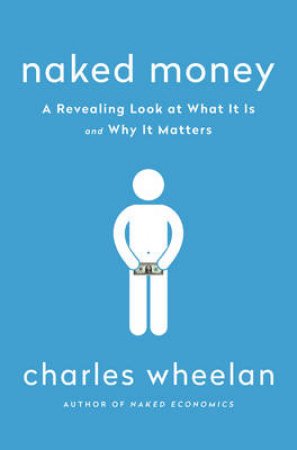 Naked Money by Charles Wheelan