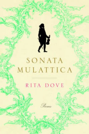 Sonata Mulattica by Rita Dove