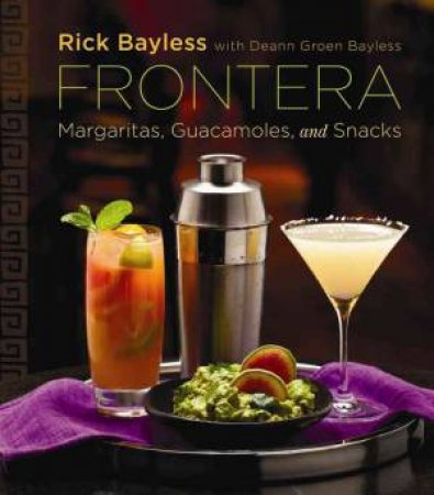 Frontera Margaritas, Guacamoles, And Snacks by Bayless