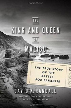 The King And Queen Of Malibu by David K. Randall