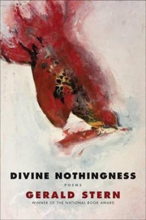 Divine Nothingness Poems by Gerald Stern