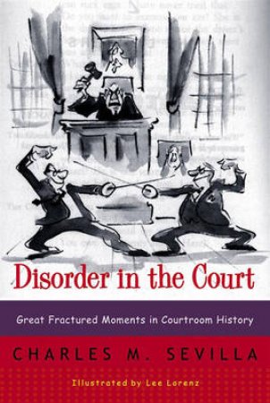 Disorder In The Court by Charles M. Sevilla