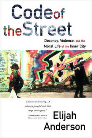 Code of the Street by Elijah Anderson