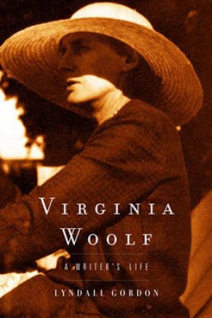 Virginia Woolf by Lyndall Gordon