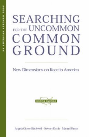 Searching For The Uncommon Common Ground by Angela Blackwell