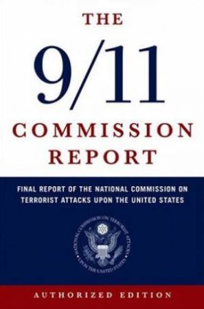 The 9/11 Commission Report by 9/11 Commission