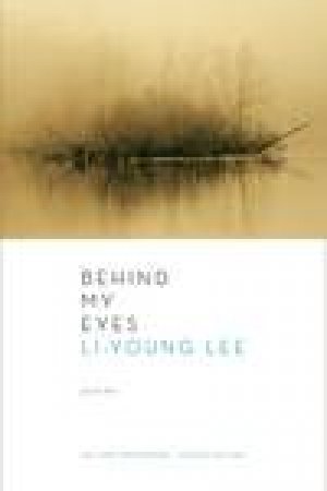 Behind My Eyes: Poems (Book and Audio CD) by Li-Young Lee