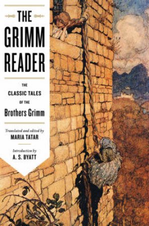 The Grimm Reader: The Classic Tales Of The Brothers Grimm by Unknown