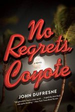 No Regrets Coyote a Novel