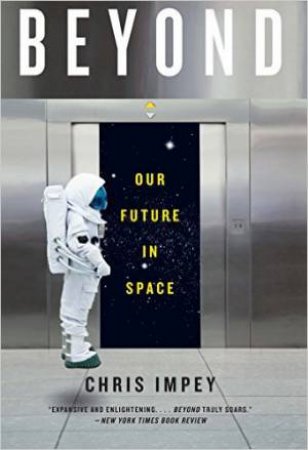 Beyond Our Future In Space by Chris Impey