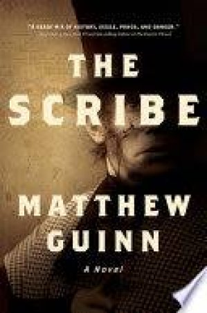 The Scribe a Novel by Matthew Guinn