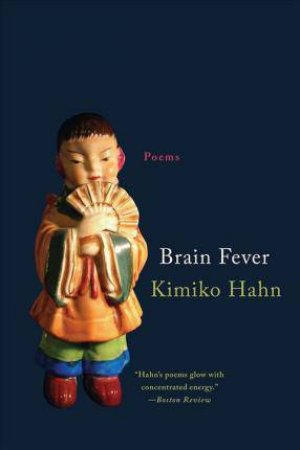 Brain Fever Poems by Kimiko Hahn