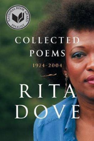 Collected Poems 1974-2004 by Rita Dove