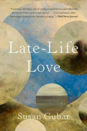 Late-Life Love by Susan Gubar