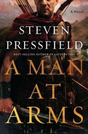 A Man At Arms by Steven Pressfield