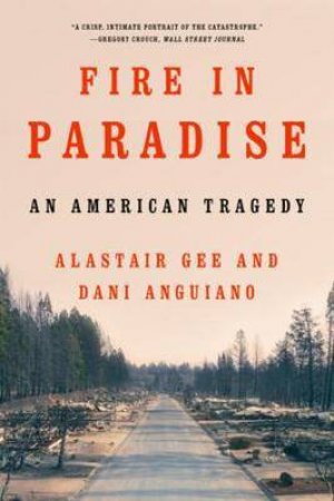 Fire In Paradise by Dani Anguiano & Alastair Gee