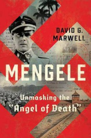 Mengele by David G. Marwell