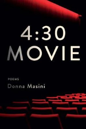 4:30 Movie Poems by Donna Masini