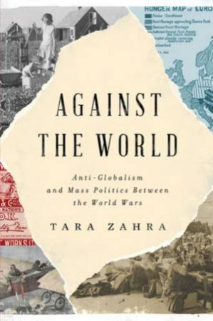 Against the World by Tara Zahra