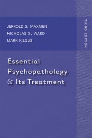 Essential Psychopathology and Its Treatment, 3rd Edition by Various