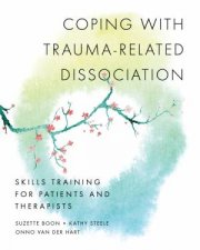 Coping With TraumaRelated Dissociation