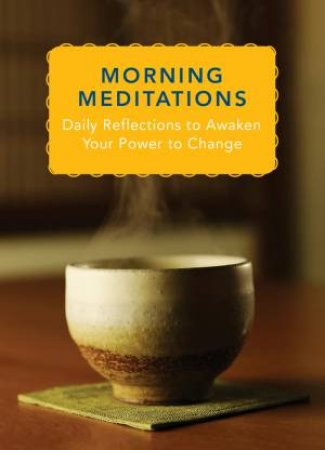 Morning Meditations: Daily Reflections to Awaken Your Power to Change by Norton Professional Books