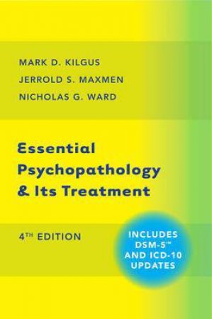 Essential Psychopathology & Its Treatment by Mark Kilgus