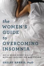 The Womens Guide To Overcoming Insomnia