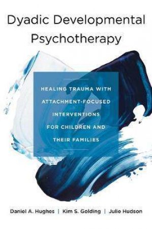 Healing Relational Trauma With Attachment-Focused Interventions by Various