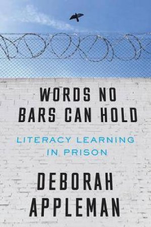 Words No Bars Can Hold by Deborah Appleman