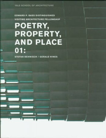 Poetry, Property, And Place by Yale