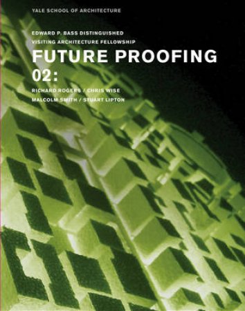 Future Proofing by Yale School Of Architecture