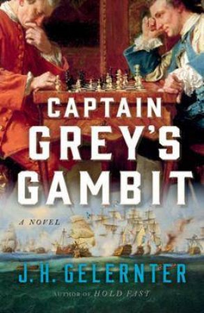 Captain Grey's Gambit by J. H. Gelernter