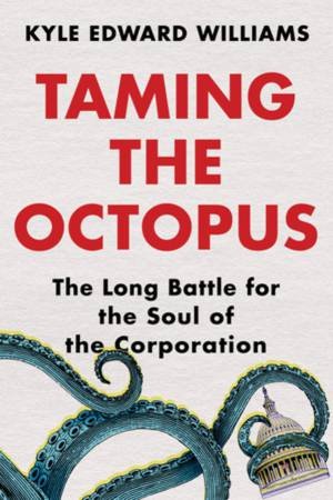 Taming the Octopus by Kyle Edward Williams