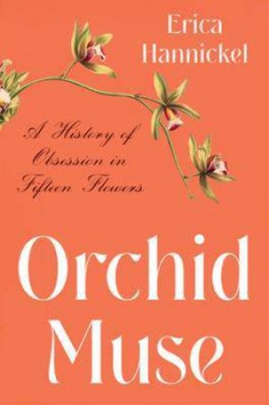 Orchid Muse by Erica Hannickel