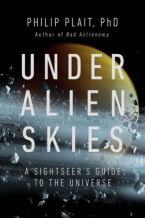 Under Alien Skies by Phil Plait