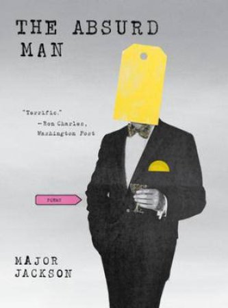 The Absurd Man by Major Jackson