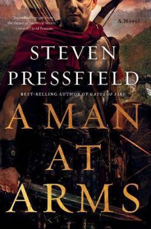 A Man At Arms by Steven Pressfield