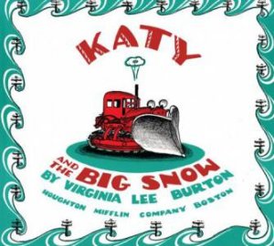 Katy and the Big Snow by VIRGINIA BURTON