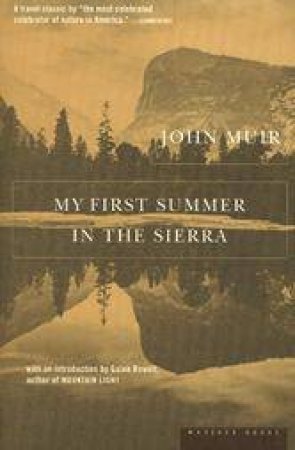 My First Summer in the Sierras by MUIR JOHN