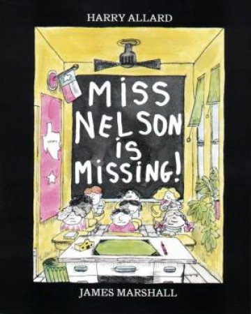 Miss Nelson Is Missing! by Harry Allard