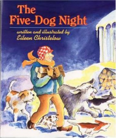 Five-dog Night by CHRISTELOW EILEEN