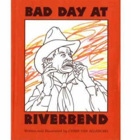 Bad Day at Riverbend by VAN ALLSBURG CHRIS