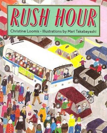 Rush Hour by LOOMIS CHRISTINE