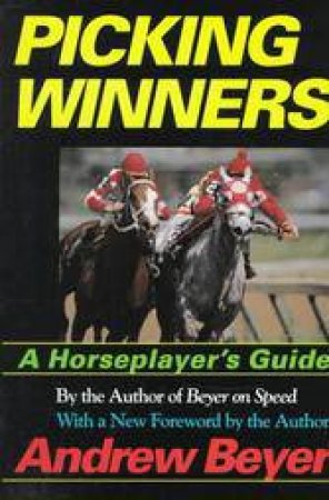 Picking Winners by BEYER ANDREW