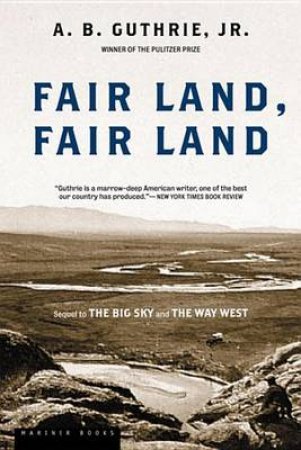 Fair Land, Fair Land by GUTHRIE A.JR.