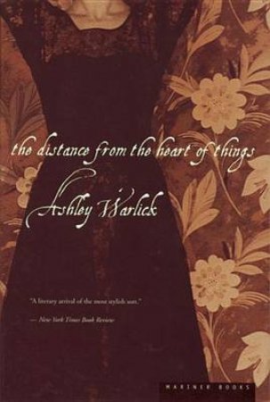 Distance from the Heart of Things by WARLICK ASHLEY