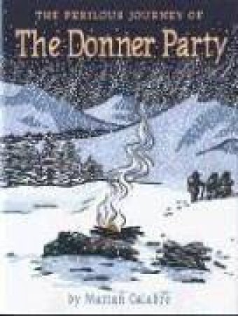 Perilous Journey of the Donner Party by CALABRO MARIAN