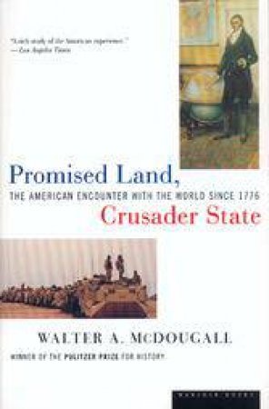 Promised Land, Crusader State by MCDOUGALL WALTER